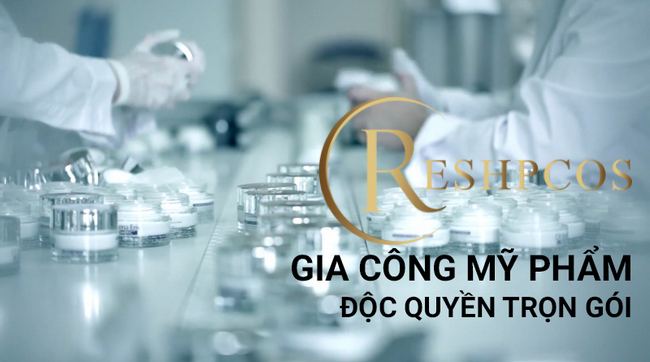 Xưởng gia công mỹ phẩm thiên nhiên ResHPCos 